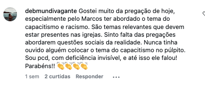 Comentário no Instagram elogiando a pregação por abordar capacitismo e racismo, e contando que a pessoa tem deficiência invisível